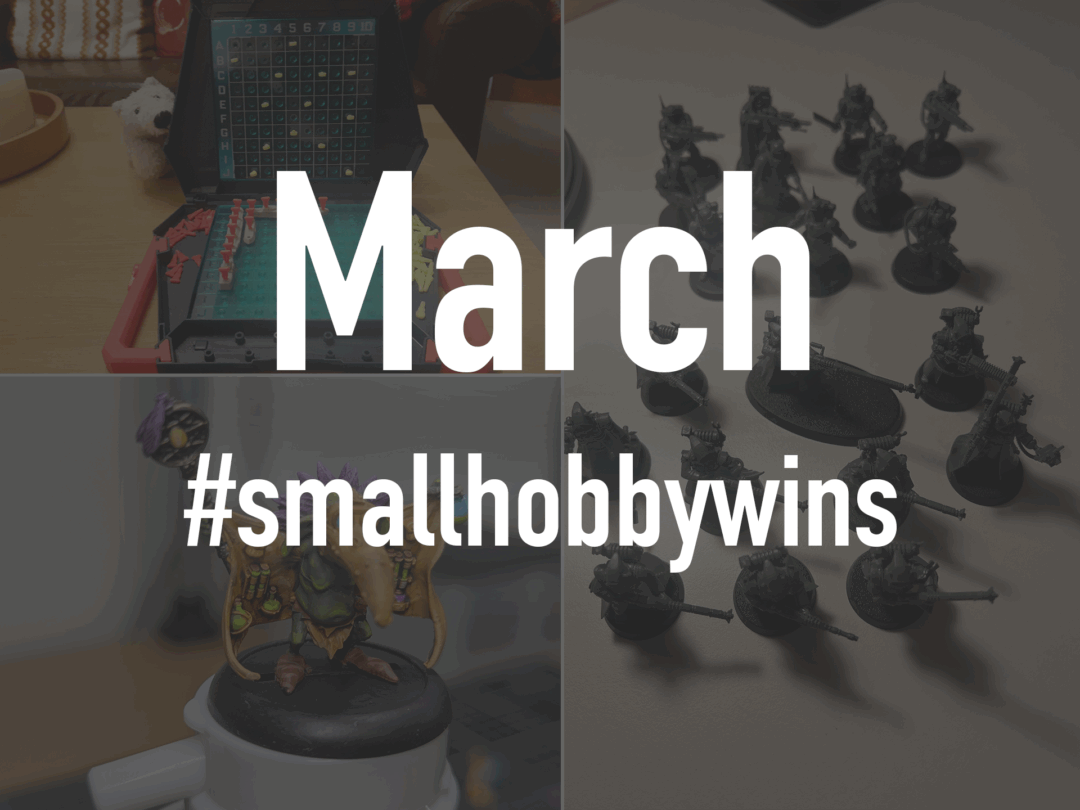 March #smallhobbywins of the Battle Systems Team